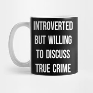 Introverted/True Crime Mug